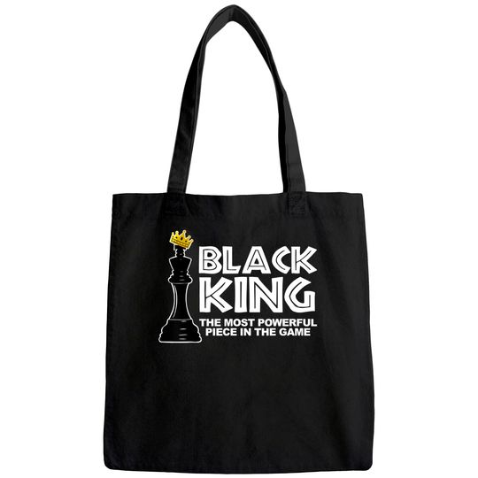 Black King The Most Powerful Piece In The The Game Tote Bag