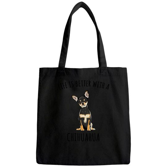 Life Is Better With A Black Chihuahua Dog Lover Tote Bag