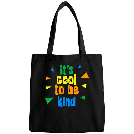 Kids It's Cool Be Kind Motivational Quote Tote Bag