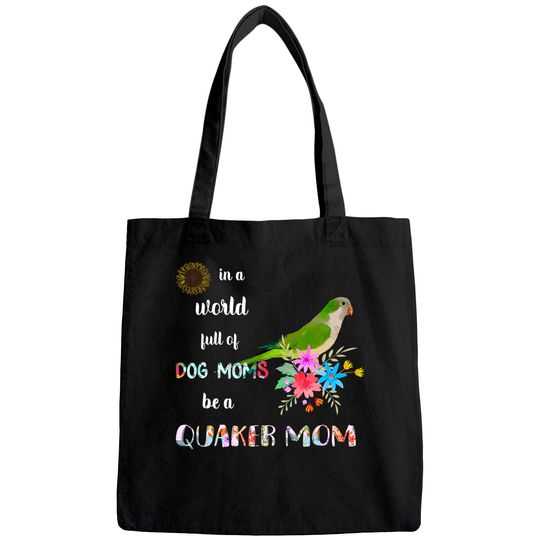 Be A Green Quaker Parrot Bird Mom Mother Tote Bag