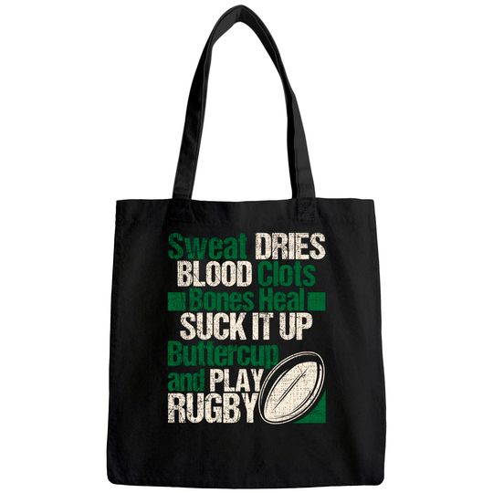 Sweat Dries Blood Clots Bones Heal - Rugby Quote Tote Bag