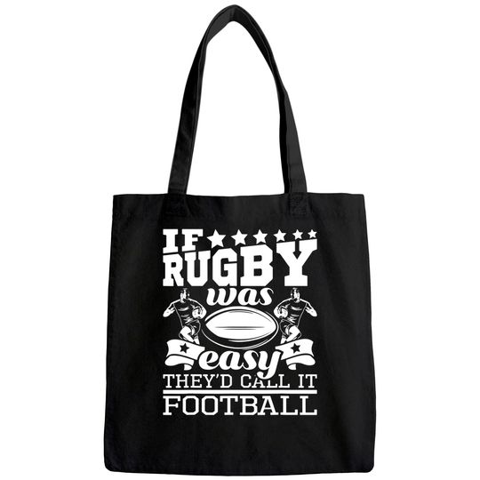 If Rugby Was Easy They'd Call It Football - Rugby Tote Bag