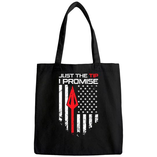 Just The Tip I Promise - Archery Broadhead Bow Hunter Tote Bag