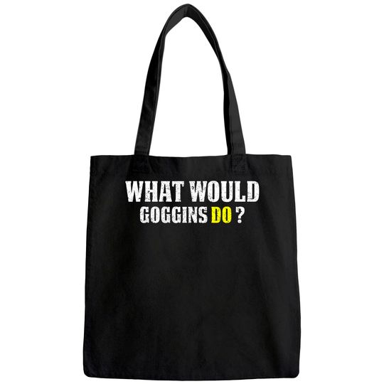 What Would Goggins Do Motivational vintage Gift Tote Bag