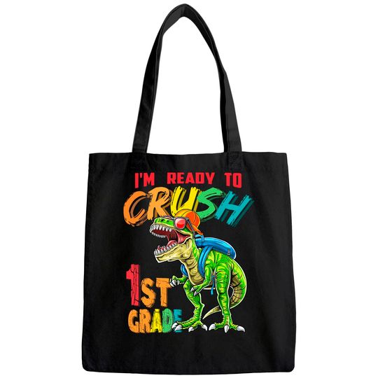 I'm Ready To Crush 1st Grade T Rex Dinosaur Back to School Tote Bag