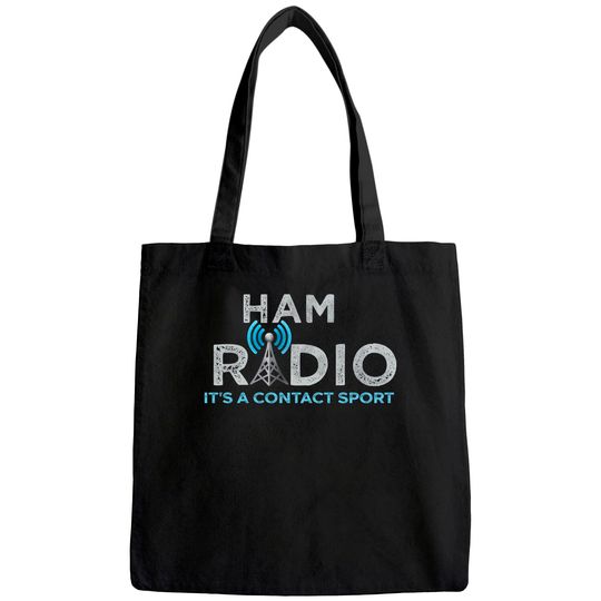 Ham Radio Its A Contact Sport Ham Radio Gifts Tote Bag
