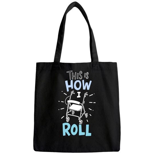 This Is How I Roll Senior Citizen Gift Tote Bag