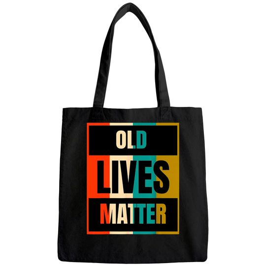 Old Lives Matter | Elderly Senior Citizen Tote Bag
