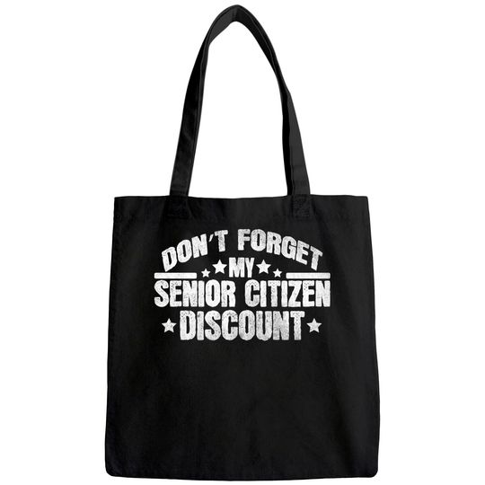 Novelty Don't Forget My Senior Discount Pun Gift Tote Bag