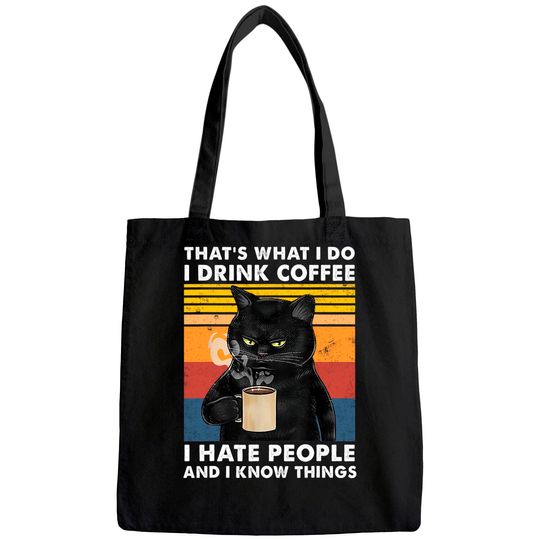 That's What I Do I Drink Coffee I Hate People Black Cat Tote Bag