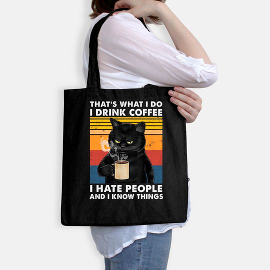 That's What I Do I Drink Coffee I Hate People Black Cat Tote Bag