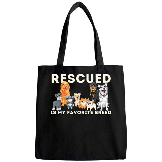 Rescued Is My Favorite Breed - Animal Rescue Tote Bag