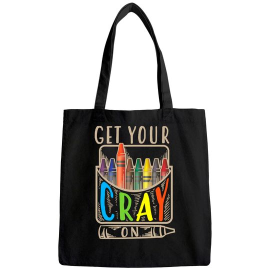 Get Your Cray On Tote Bag | Cool Coloring Skills Tote Bag