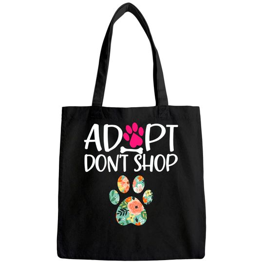 Adopt Don't Shop Promote Animal Pet Adoption Tote Bag