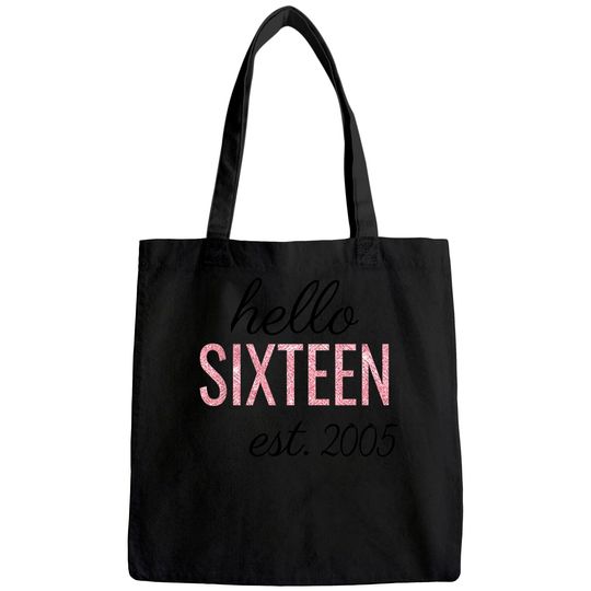 16th Birthday Gift Teen Sweet Sixteen 2005 Pink Hello 16 Tote Bag