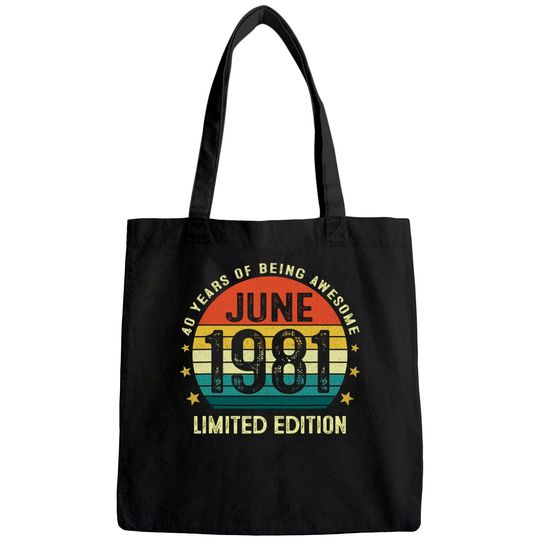 40 Year Old Vintage June 1981 Limited Edition 40th Birthday Tote Bag