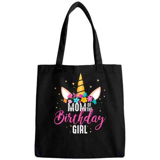 Mom Of The Birthday Girl Mother Gifts Unicorn Birthday Tote Bag