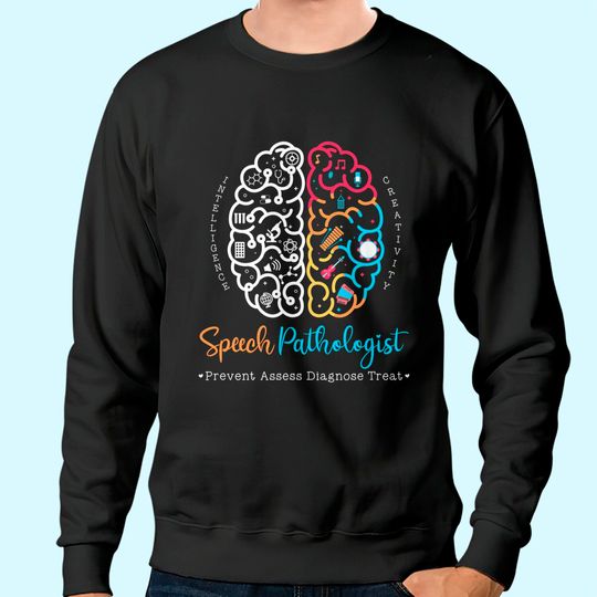 Brain Of A Speech Pathologist Sweatshirt