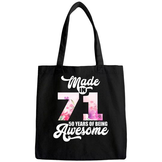 Made In 71 50 Years of Being Awesome 50th Birthday Tote Bag
