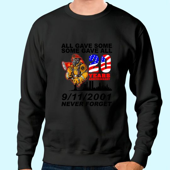Never Forget 9-11-2001 20th Anniversary Firefighters Sweatshirt