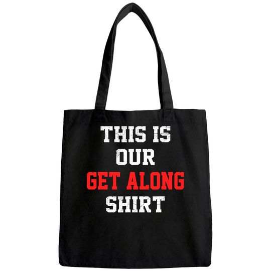 This is our Get Along Tote Bag for Siblings Sisters Brothers Tote Bag