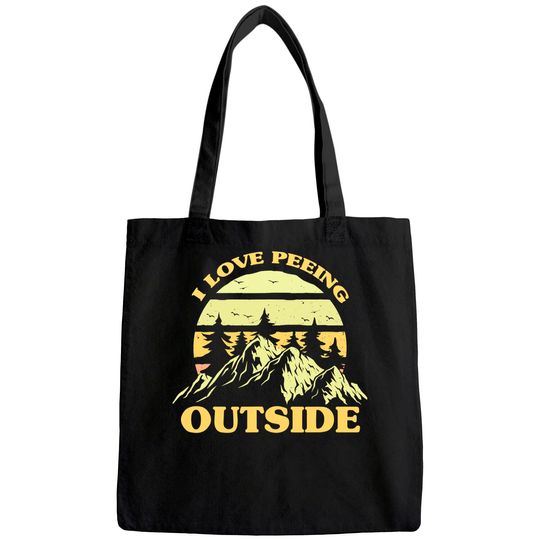 I Love Peeing Outside Funny Camping Camping Lover Hiking Tote Bag