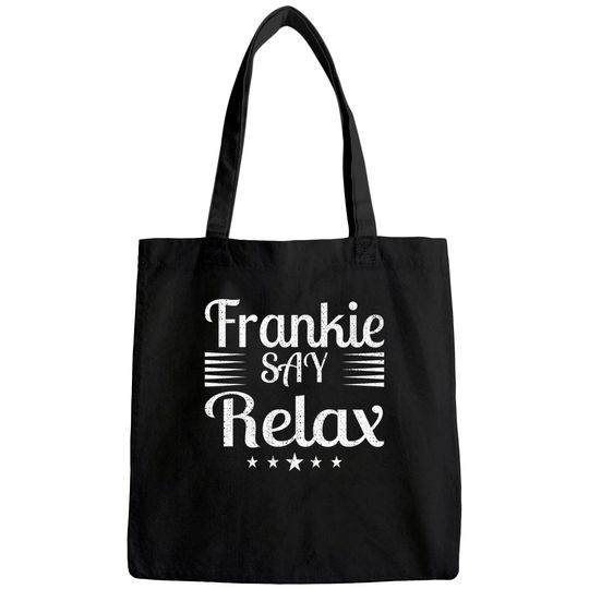 Frankie Says Relax - Amazing Text graphic Tote Bag