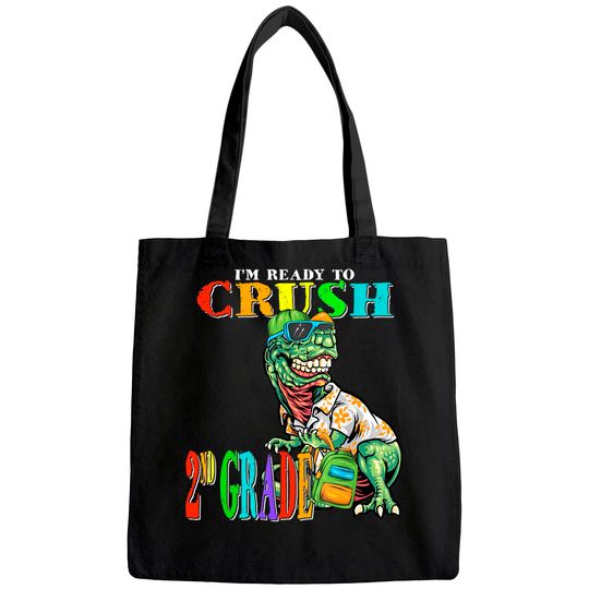 T Rex Back To School - I'm Ready to Crush 2nd Grade T Rex Tote Bag