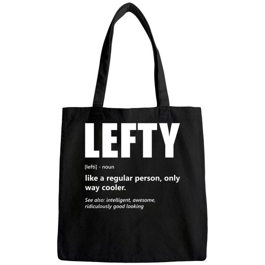 Lefthanders Day Lefty Meaning Humor Tote Bag