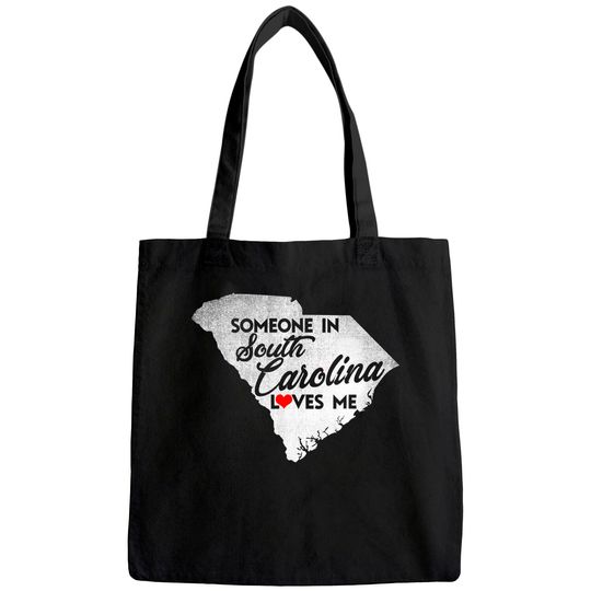 Someone In South Carolina Loves Me - South Carolina Tote Bag