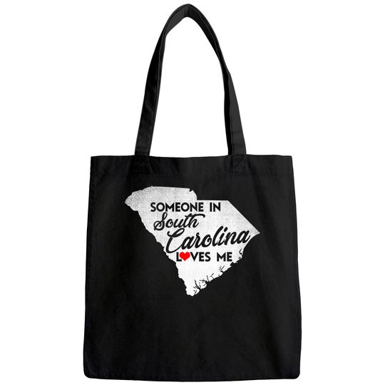 Someone In South Carolina Loves Me South Carolina Tote Bag