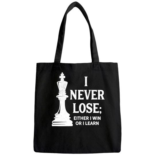 Classic Chess Design, I Never Lose; I Either Win Or Learn Tote Bag