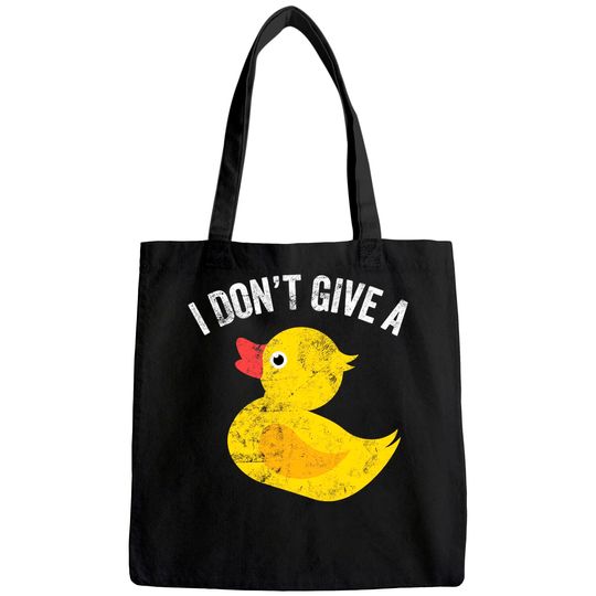 I Don't Give a Duck Distressed Vintage Look Tote Bag