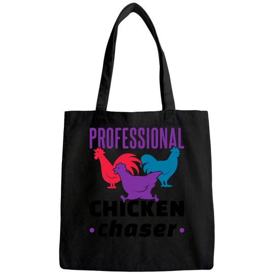 Professional Chicken Chaser Funny Chickens Farm Farming Tote Bag