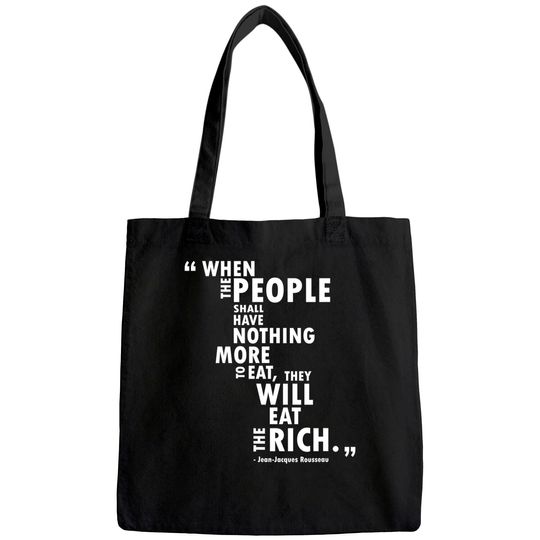 Philosophy Rousseau Quote  Eat the Rich Tote Bag