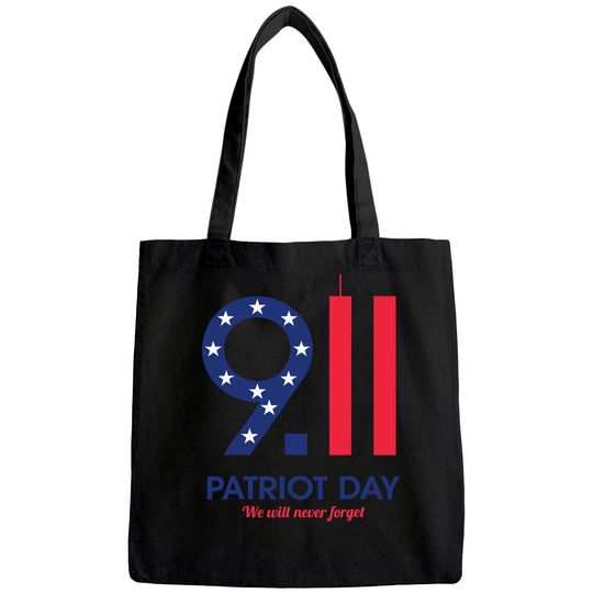 Patriot Day 9.11  We Will Neuer Forget Tote Bag