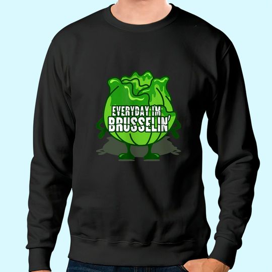 Funny Vegan and Vegetarian Brussel Sprout Sweatshirt