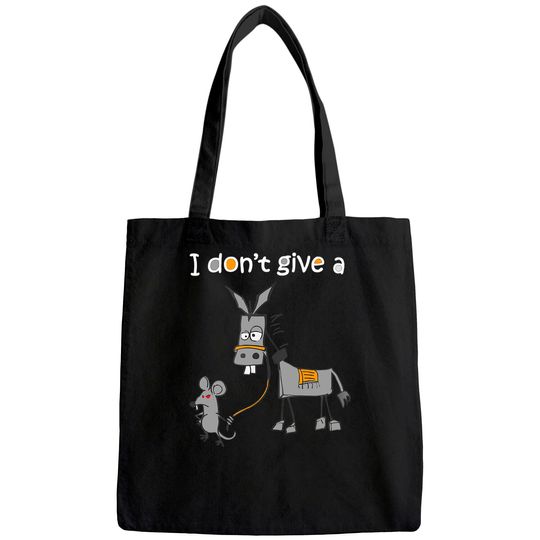 I Don't Give A Rats Ass Mouse Walking Donkey Tote Bag