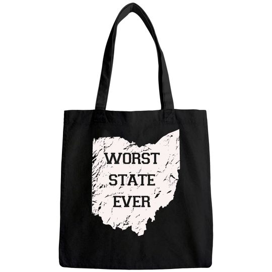 Worst State Ever, Ohio Sucks Gift Tee Tote Bag