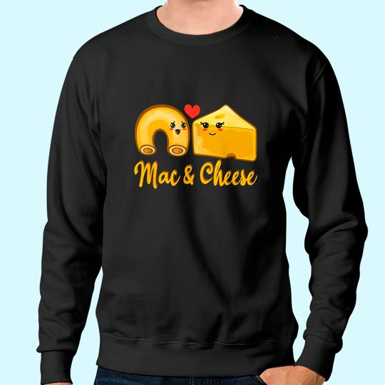 Macaroni And Cheese Couple Relationship Sweatshirt