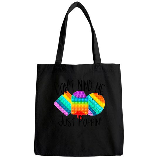 Dont mind me, just poppin Tote Bag