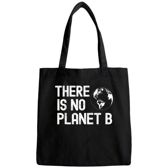 There Is No Planet B Global Warming Tote Bag