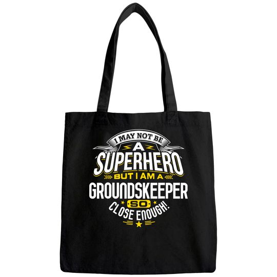 Groundskeeper Idea Professional Superhero Groundskeepers Tote Bag