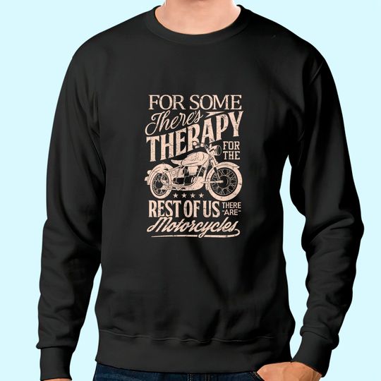 Retro Vintage Motorcycle Rider Therapy Sweatshirt