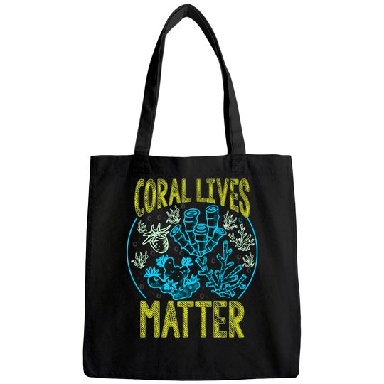 Coral Lives Matter Reef Aquarist Aquarium Sea Life Themed Tote Bag