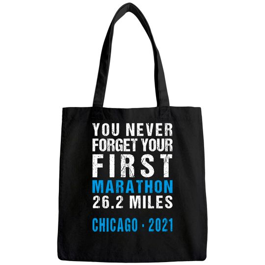 Chicago 2021 Illinois Never Forget Your First Marathon Tote Bag