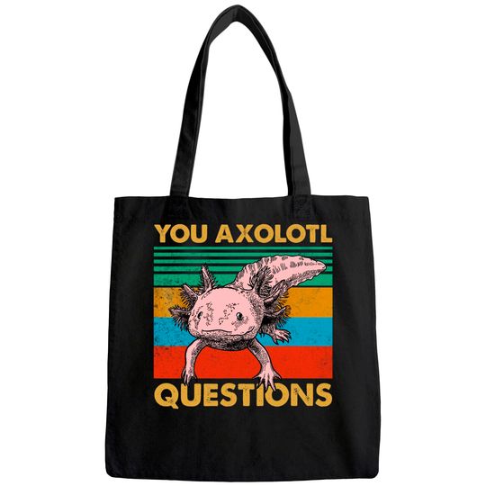 Vintage You Axolotl Questions Pun Axolotl Lover Tote Bag