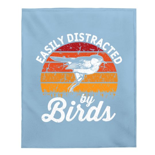 Vintage Distressed Easily Distracted By Birds Funny Bird Baby Blanket