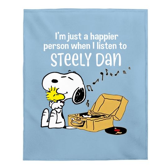 Steely Dan Happier When Listen To Steely Dan Birthday Baby Blanket