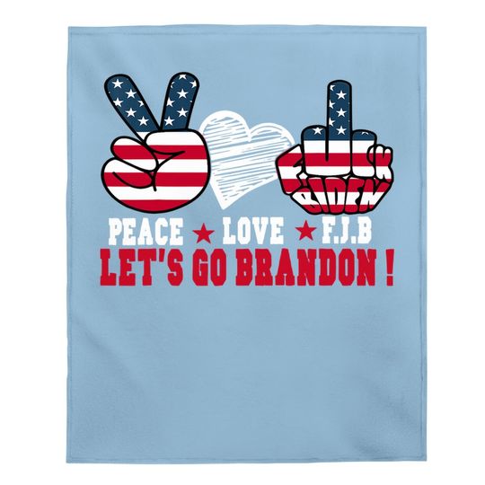 Peace Love Let’s Go Brandon American Flag Baby Blanket